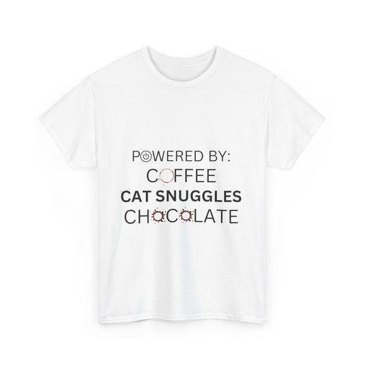 Powered by: Coffee, Cat Snuggles, Chocolate Unisex Tee