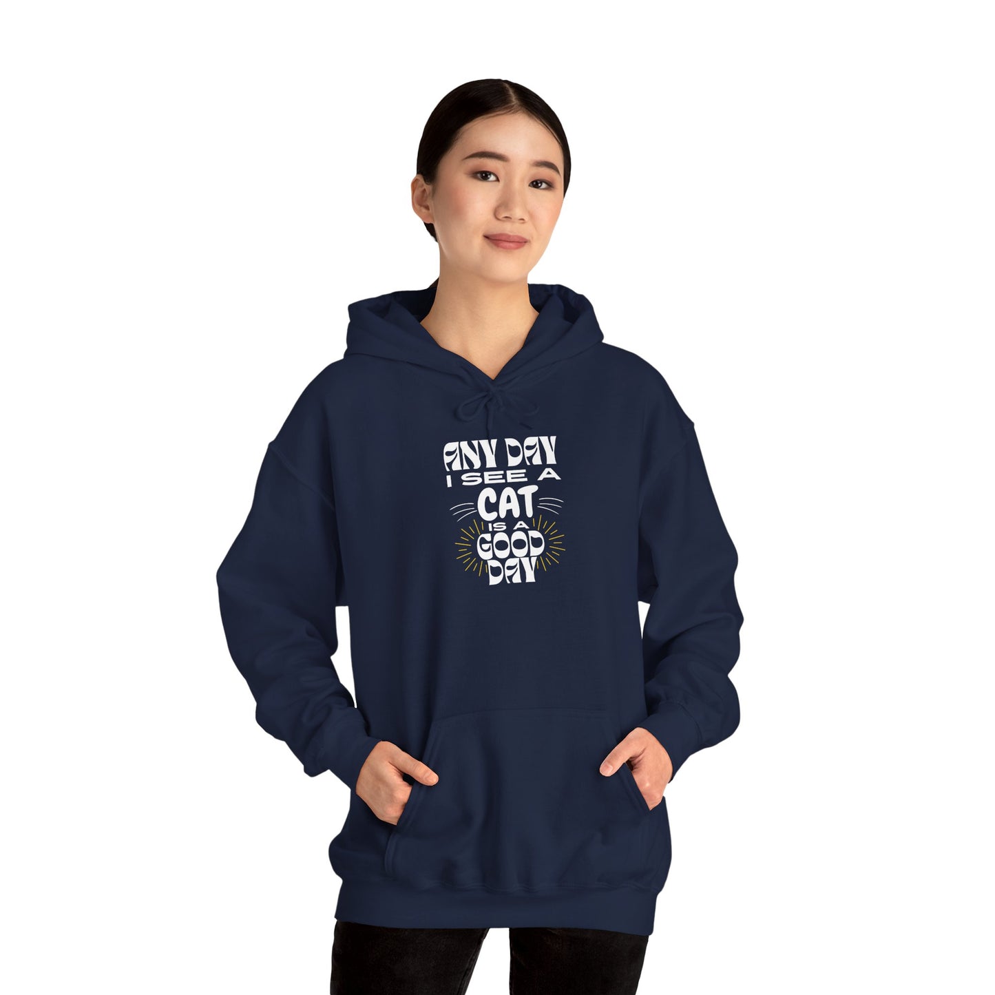 Cat Lover Hoodie - Any Day I See A Cat Is A Good Day