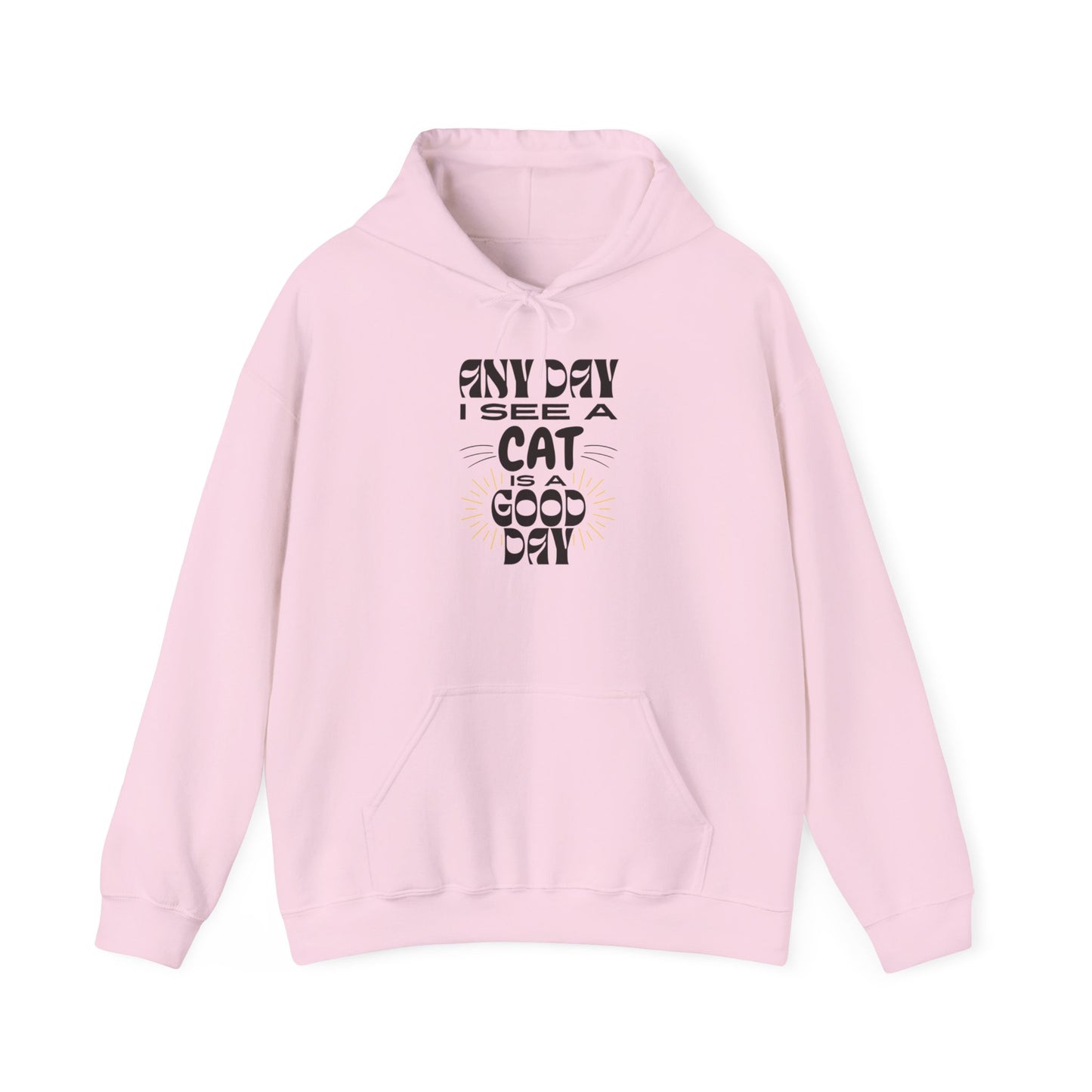 Cat Lover Hoodie - Any Day I See A Cat Is A Good Day