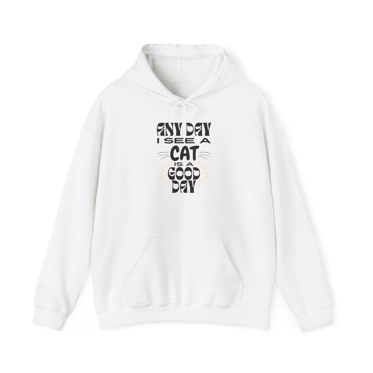 Cat Lover Hoodie - Any Day I See A Cat Is A Good Day